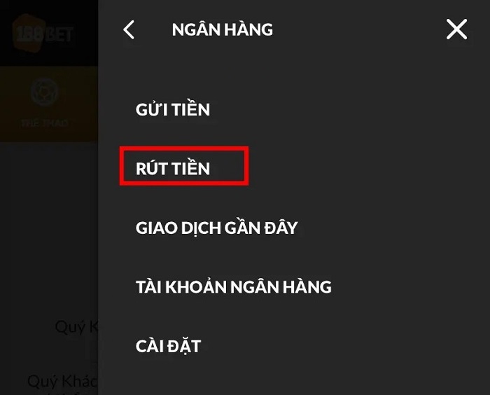 hướng dẫn rút tiền 188bet bước 1