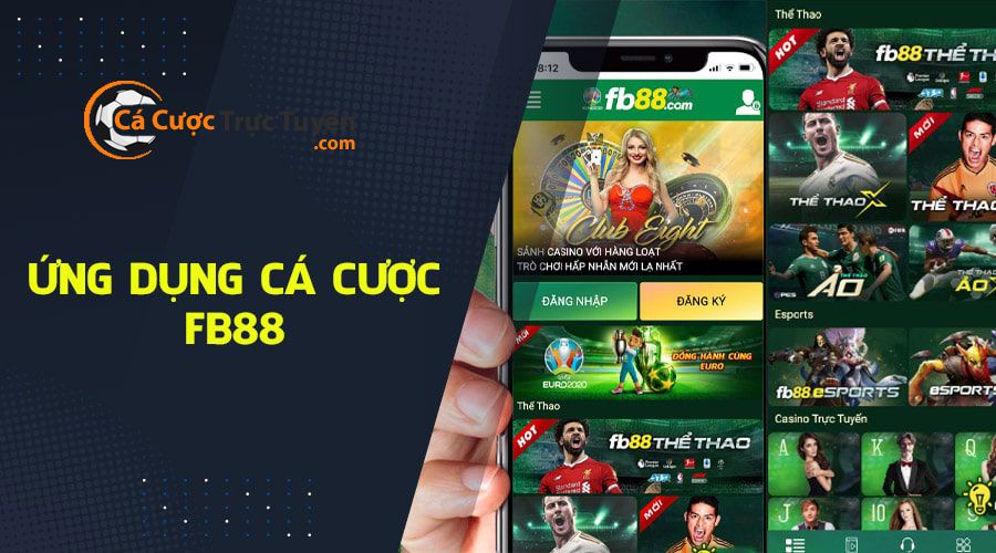 App cá cược bóng đá uy tín nổi tiếng hiện nay - APP FB88