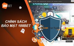 chính sách bảo mật của 188bet