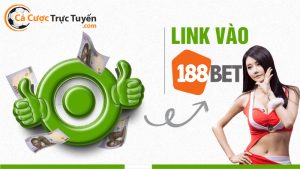 link vào 188bet không bị chặn cacuoctructuyenvn