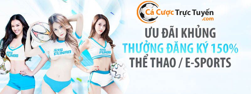 Trang cá cược online uy tín nổi tiếng bóng đá Fun88