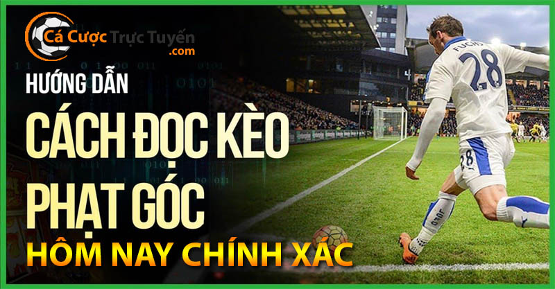 hướng dẫn cách soi kèo phạt góc hôm nay