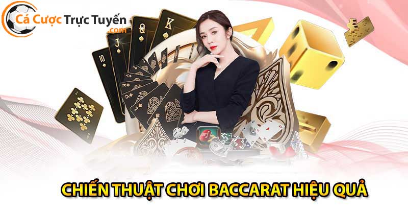 chiến thuật chơi baccarat hiệu quả